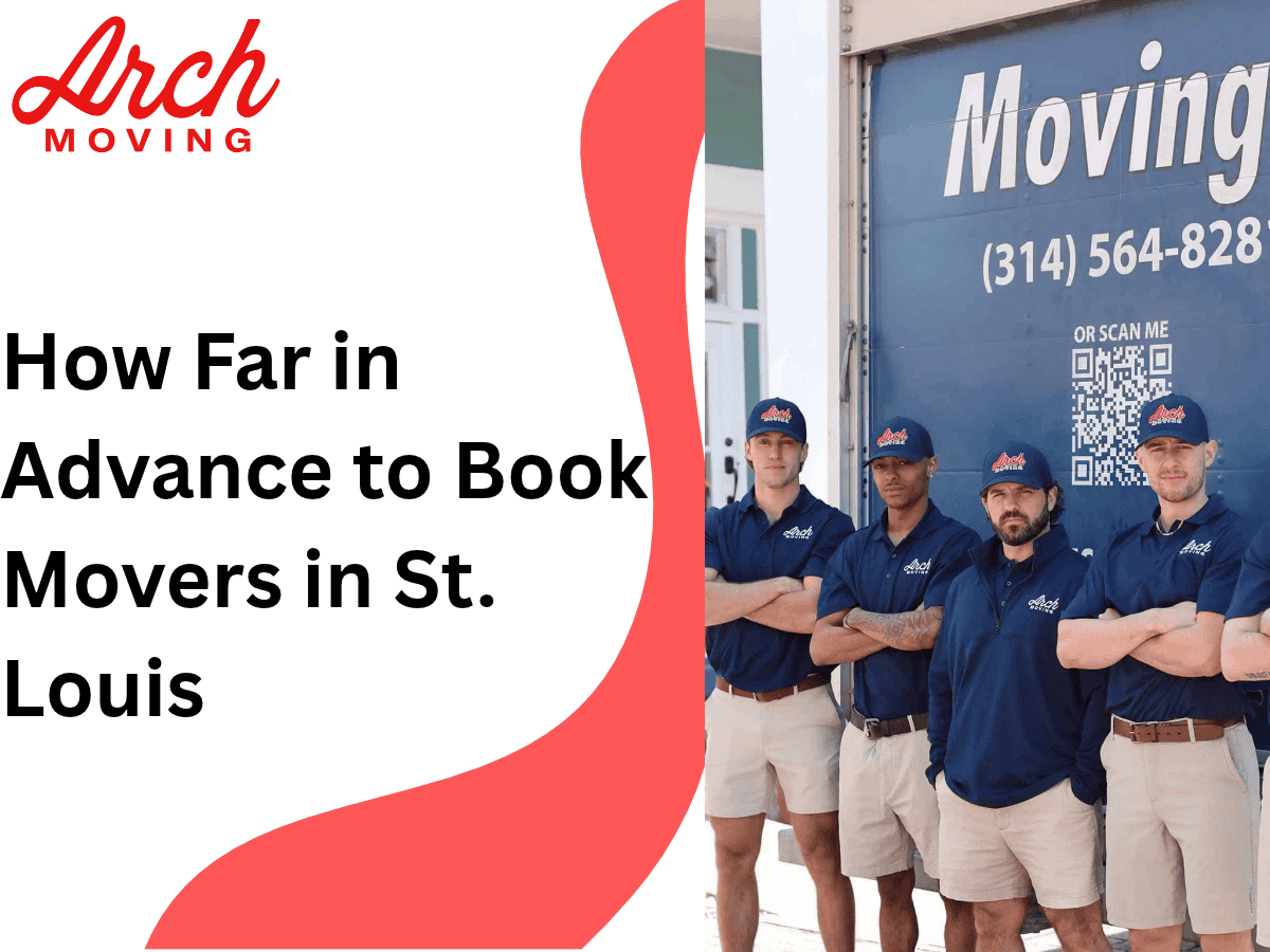How Far in Advance to Book Movers in St. Louis